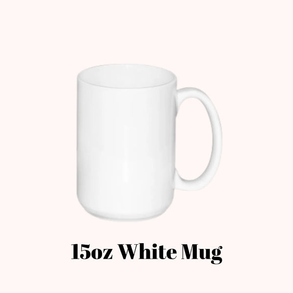 15oz All White Sublimation Ceramic Mug