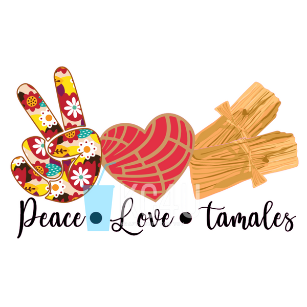 Peace Love Tamales Transfer
